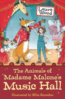 The Animals of Madame Malone's Music Hall AR: 4 - Laura Wood; Ellie Snowdon (Paperback) 15-07-2021 