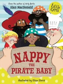 Little Gems  Nappy the Pirate Baby AR: 3.8 - Alan MacDonald; Elissa Elwick (Paperback) 01-10-2020 