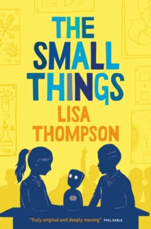 The Small Things AR: 3.9 - Lisa Thompson; Hannah Coulson (Paperback) 01-04-2021 
