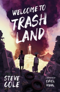 Welcome to Trashland AR: 4 - Steve Cole; Oriol Vidal (Paperback) 06-05-2021 