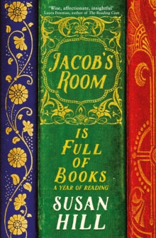 Jacob's Room is Full of Books: A Year of Reading - Susan Hill (Paperback) 04-10-2018 