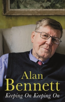 Keeping On Keeping On - Alan Bennett (Paperback) 05-10-2017 