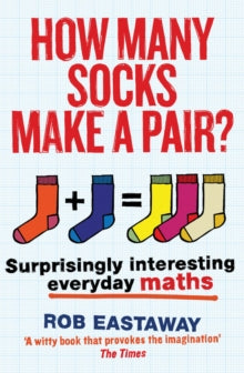 How Many Socks Make a Pair? - Rob Eastaway (Paperback) 29-05-2014 