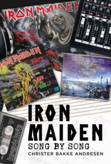 Iron Maiden: Song by Song - Christer Bakke Andresen (Hardback) 30-11-2025 