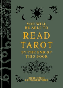 You Will Be Able to Read Tarot by the End of This Book - Nicole Rallis; Peter Henry Reed (Hardback) 22-05-2025 