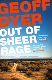 Out of Sheer Rage: In the Shadow of D. H. Lawrence - Geoff Dyer (Paperback) 05-03-2015 Long-listed for National Book Critics Circle Awards 1998 (UK).