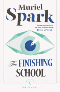 Canons  The Finishing School - Muriel Spark (Paperback) 07-04-2016 