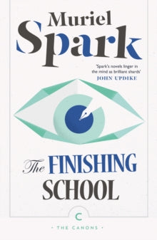 Canons  The Finishing School - Muriel Spark (Paperback) 07-04-2016 