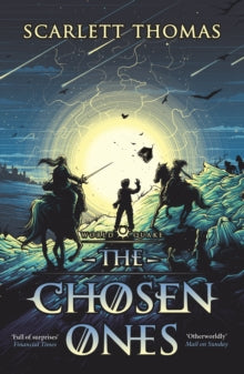 Worldquake  The Chosen Ones - Scarlett Thomas (Paperback) 04-04-2019 