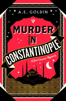 A Ben Canaan Mystery  Murder in Constantinople - A.E. Goldin (Paperback) 05-06-2025 
