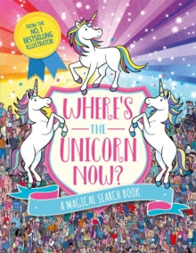 Search and Find Activity  Where's the Unicorn Now?: A Magical Search and Find Book - Paul Moran; Sophie Schrey (Paperback) 20-09-2018 
