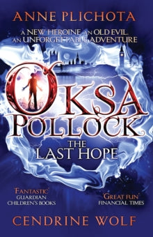 Oksa Pollock: The Last Hope - Anne Plichota; Cendrine Wolf (Paperback) 27-02-2014 