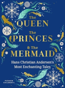 The Queen, the Princes and the Mermaid: Hans Christian Andersen's Most Enchanting Tales - Lucie Arnoux; Misha Hoekstra; Hans Christian Andersen (Hardback) 29-10-2020 