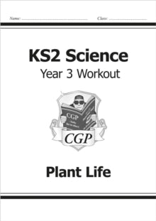 KS2 Science Year Three Workout: Plant Life - CGP Books; CGP Books (Paperback) 22-05-2014 