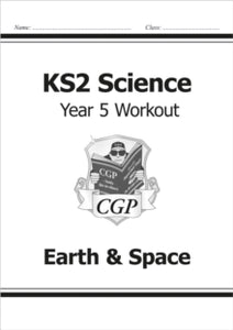 KS2 Science Year Five Workout: Earth & Space - CGP Books; CGP Books (Paperback) 22-05-2014 
