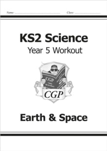 KS2 Science Year Five Workout: Earth & Space - CGP Books; CGP Books (Paperback) 22-05-2014 