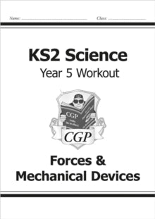 KS2 Science Year Five Workout: Forces & Mechanical Devices - CGP Books; CGP Books (Paperback) 22-05-2014 