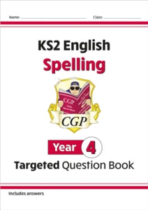 KS2 English Targeted Question Book: Spelling - Year 4 - CGP Books; CGP Books (Paperback) 22-05-2014 