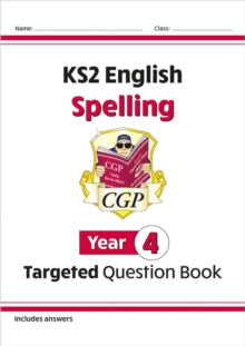 KS2 English Targeted Question Book: Spelling - Year 4 - CGP Books; CGP Books (Paperback) 22-05-2014 
