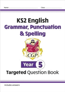 KS2 English Targeted Question Book: Grammar, Punctuation & Spelling - Year 5 - CGP Books; CGP Books (Paperback) 22-05-2014 