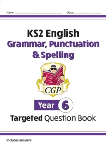 KS2 English Targeted Question Book: Grammar, Punctuation & Spelling - Year 6 - CGP Books; CGP Books (Paperback) 22-05-2014 