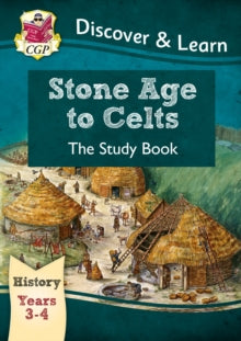 CGP KS2 History  KS2 History Discover & Learn: Stone Age to Celts Study Book (Years 3 & 4) - CGP Books; CGP Books (Paperback) 27-09-2014 