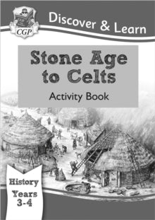 CGP KS2 History  KS2 History Discover & Learn: Stone Age to Celts Activity Book (Years 3 & 4) - CGP Books; CGP Books (Paperback) 13-06-2018 