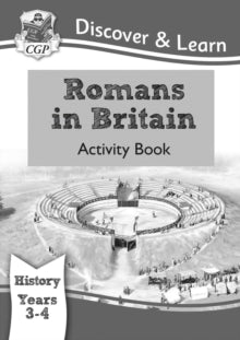CGP KS2 History  KS2 History Discover & Learn: Romans in Britain Activity book (Years 3 & 4) - CGP Books; CGP Books (Paperback) 19-06-2018 