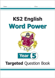 KS2 English Targeted Question Book: Word Power - Year 5 - CGP Books; CGP Books (Paperback) 01-09-2014 