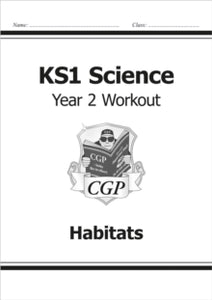 KS1 Science Year Two Workout: Habitats - CGP Books; CGP Books (Paperback) 24-11-2014 