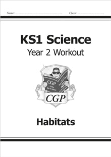 KS1 Science Year Two Workout: Habitats - CGP Books; CGP Books (Paperback) 24-11-2014 