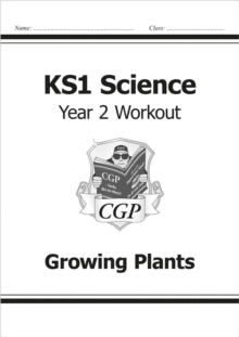 KS1 Science Year Two Workout: Growing Plants - CGP Books; CGP Books (Paperback) 19-11-2014 