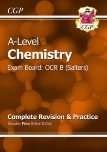 CGP OCR B A-Level Chemistry  A-Level Chemistry: OCR B Year 1 & 2 Complete Revision & Practice with Online Edition - CGP Books; CGP Books (Mixed media product) 13-08-2015 