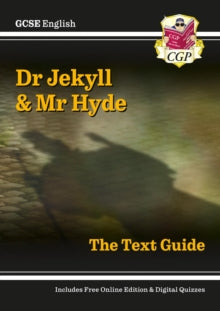CGP GCSE English Text Guides  GCSE English Text Guide - Dr Jekyll and Mr Hyde includes Online Edition & Quizzes - CGP Books; CGP Books (Mixed media product) 14-05-2021 