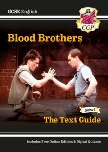CGP GCSE English Text Guides  GCSE English Text Guide - Blood Brothers includes Online Edition & Quizzes - CGP Books; CGP Books (Mixed media product) 04-05-2021 