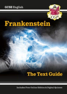 CGP GCSE English Text Guides  GCSE English Text Guide - Frankenstein includes Online Edition & Quizzes - CGP Books; CGP Books (Mixed media product) 10-05-2021 