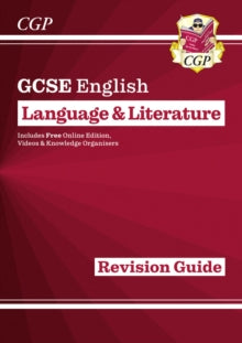 CGP GCSE English  GCSE English Language & Literature Revision Guide (includes Online Edition and Videos) - CGP Books; CGP Books (Mixed media product) 31-07-2023 