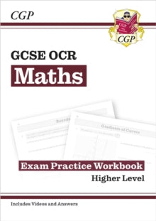 CGP OCR GCSE Maths  GCSE Maths OCR Exam Practice Workbook: Higher - includes Video Solutions and Answers - CGP Books; CGP Books (Paperback) 25-08-2022 