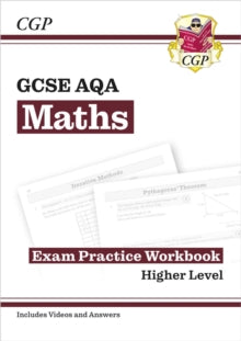 CGP AQA GCSE Maths  GCSE Maths AQA Exam Practice Workbook: Higher - includes Video Solutions and Answers - CGP Books; CGP Books (Paperback) 02-08-2022 