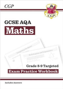 CGP AQA GCSE Maths  GCSE Maths AQA Grade 8-9 Targeted Exam Practice Workbook (includes Answers) - CGP Books; CGP Books (Paperback) 18-08-2022 