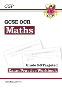 GCSE Maths OCR Grade 8-9 Targeted Exam Practice Workbook (includes Answers) - CGP Books; CGP Books (Paperback) 21-04-2015 