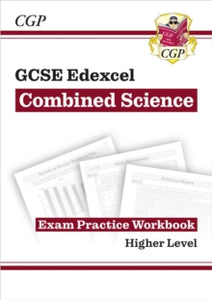 Grade 9-1 GCSE Combined Science: Edexcel Exam Practice Workbook - Higher - CGP Books; CGP Books (Paperback) 09-05-2016 