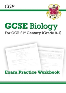 Grade 9-1 GCSE Biology: OCR 21st Century Exam Practice Workbook - CGP Books; CGP Books (Paperback) 11-08-2016 