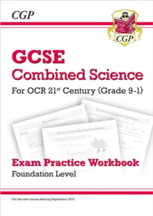 Grade 9-1 GCSE Combined Science: OCR 21st Century Exam Practice Workbook - Foundation - CGP Books; CGP Books (Paperback) 11-01-2017 