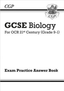 GCSE Biology: OCR 21st Century Answers (for Exam Practice Workbook) - CGP Books; CGP Books (Paperback) 11-08-2016 
