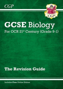 Grade 9-1 GCSE Biology: OCR 21st Century Revision Guide with Online Edition - CGP Books; CGP Books (Paperback) 29-06-2016 