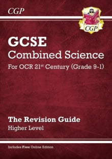 Grade 9-1 GCSE Combined Science: OCR 21st Century Revision Guide with Online Edition - Higher - CGP Books; CGP Books (Paperback) 12-08-2016 