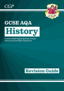 CGP GCSE History 9-1 Revision  GCSE History AQA Revision Guide (with Online Edition, Quizzes & Knowledge Organisers) - CGP Books; CGP Books (Mixed media product) 30-10-2023 