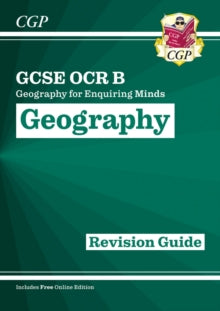 CGP OCR B GCSE Geography  GCSE Geography OCR B Revision Guide includes Online Edition - CGP Books; CGP Books (Mixed media product) 11-07-2023 