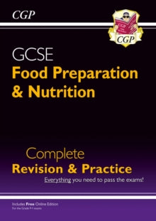CGP GCSE Food 9-1 Revision  GCSE Food Preparation & Nutrition - Complete Revision & Practice (with Online Edition) - CGP Books; CGP Books (Mixed media product) 08-02-2017 